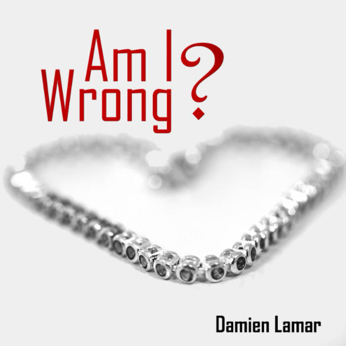 Damien Lamar - Am I Wrong? Cover